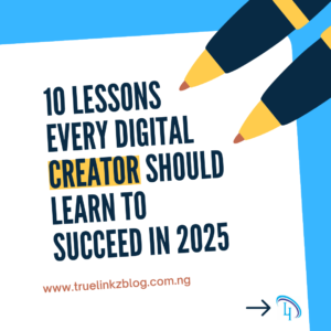 10 Lessons Every Digital Creator Should Learn to Succeed in 2025