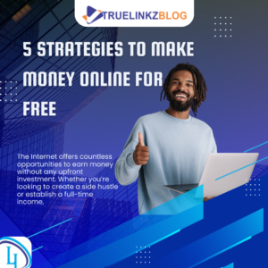 5 Strategies to Make Money Online for Free