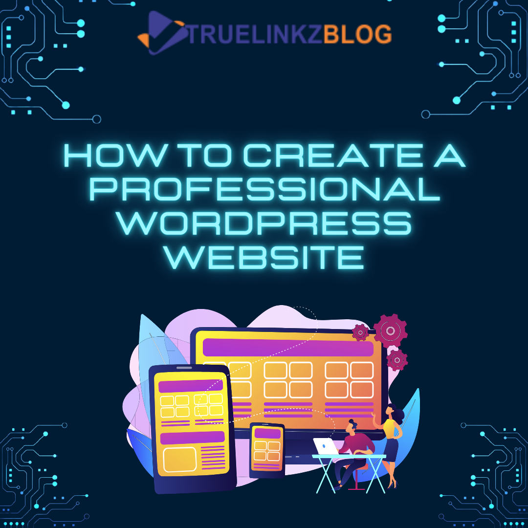How to Create a Professional WordPress Website